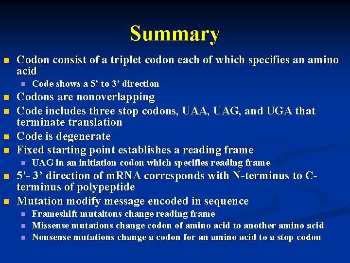 Summary n Codon consist of a triplet codon each of which specifies an amino Summary n Codon consist of a triplet codon each of which specifies an amino
