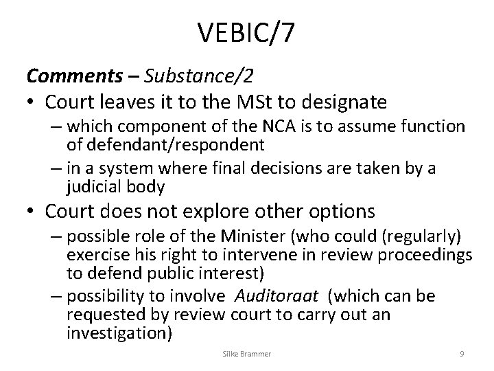 VEBIC/7 Comments – Substance/2 • Court leaves it to the MSt to designate – VEBIC/7 Comments – Substance/2 • Court leaves it to the MSt to designate –