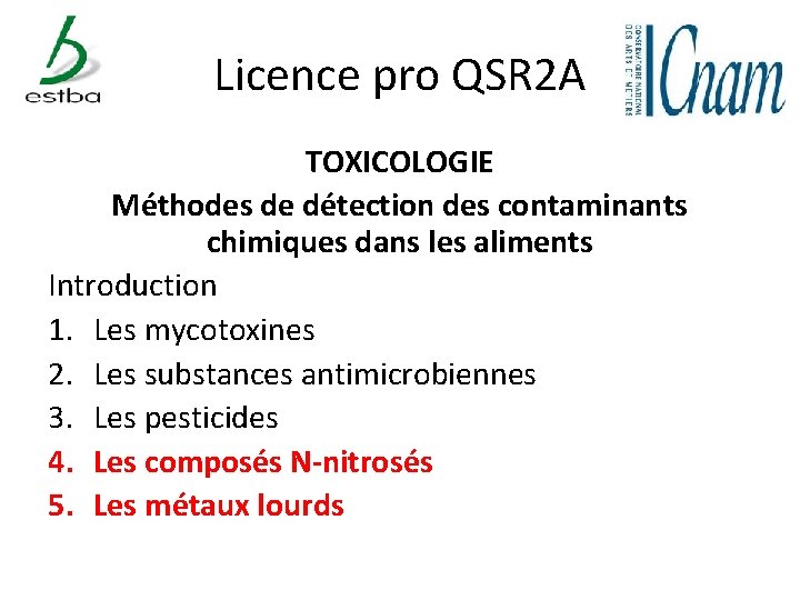 Licence pro QSR 2 A TOXICOLOGIE Méthodes de détection des contaminants chimiques dans les