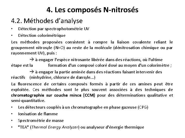 4. Les composés N-nitrosés 4. 2. Méthodes d’analyse • Détection par spectrophotométrie UV •