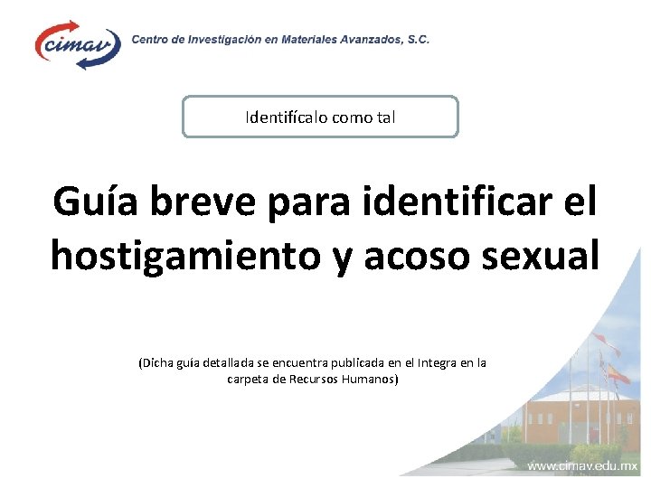 Identifícalo como tal Guía breve para identificar el hostigamiento y acoso sexual (Dicha guía