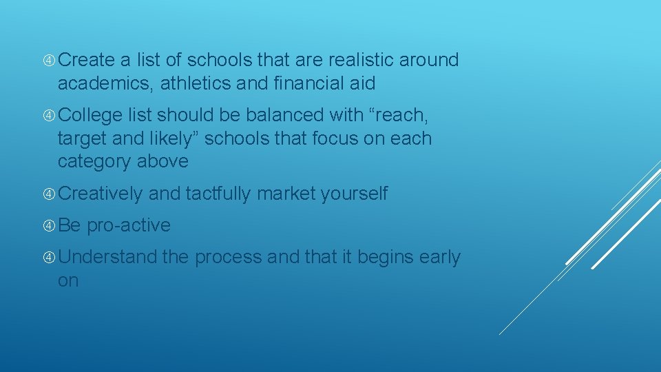  Create a list of schools that are realistic around academics, athletics and financial