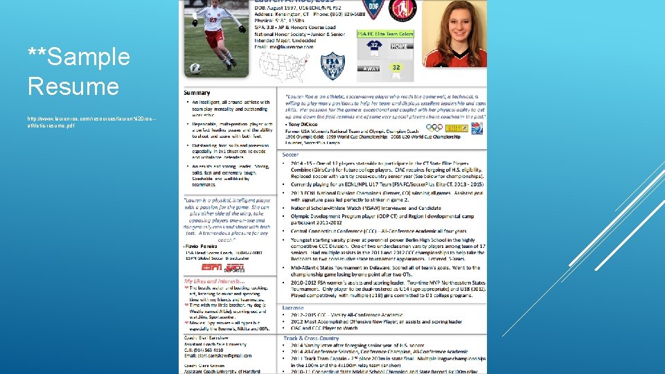 **Sample Resume http: //www. laurenroe. com/resources/lauren%20 roe--athletic-resume. pdf 