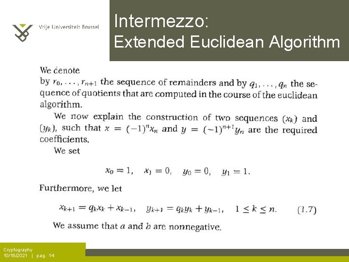 Intermezzo: Extended Euclidean Algorithm Cryptography 10/18/2021 | pag. 14 
