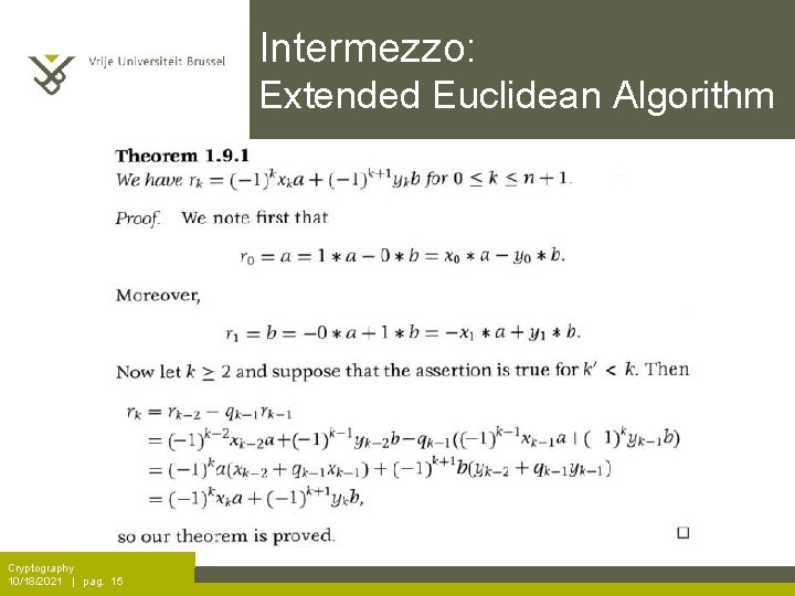 Intermezzo: Extended Euclidean Algorithm Cryptography 10/18/2021 | pag. 15 