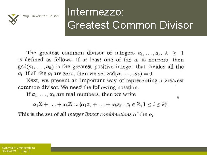 Intermezzo: Greatest Common Divisor Symmetric Cryptosystems 10/18/2021 | pag. 6 