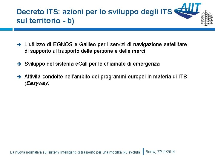 Decreto ITS: azioni per lo sviluppo degli ITS sul territorio - b) L’utilizzo di