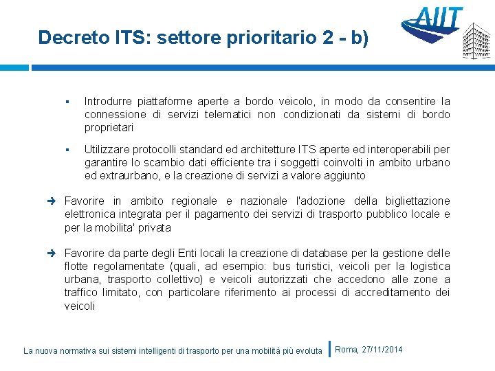 Decreto ITS: settore prioritario 2 - b) § Introdurre piattaforme aperte a bordo veicolo,