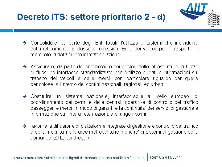 Decreto ITS: settore prioritario 2 - d) Consolidare, da parte degli Enti locali, l'utilizzo