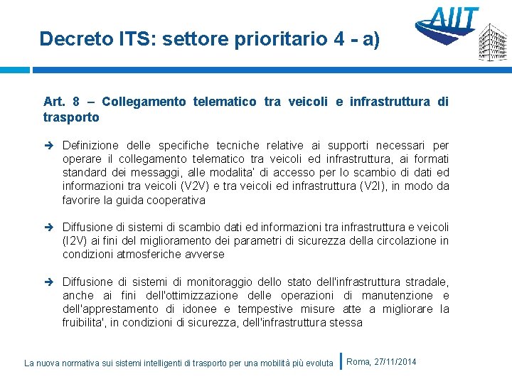 Decreto ITS: settore prioritario 4 - a) Art. 8 – Collegamento telematico tra veicoli