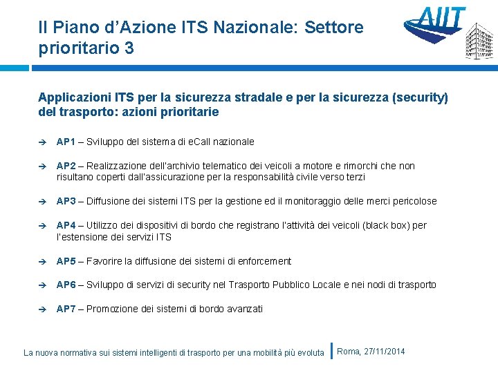 Il Piano d’Azione ITS Nazionale: Settore prioritario 3 Applicazioni ITS per la sicurezza stradale