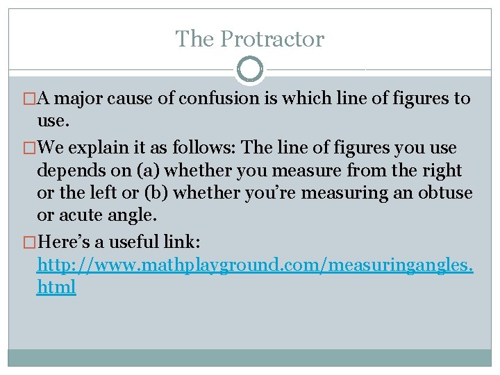 The Protractor �A major cause of confusion is which line of figures to use.