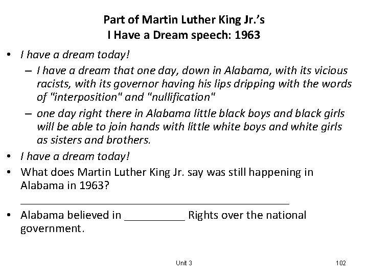 Part of Martin Luther King Jr. ’s I Have a Dream speech: 1963 •