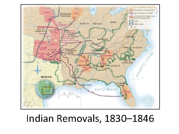 Indian Removals, 1830– 1846 