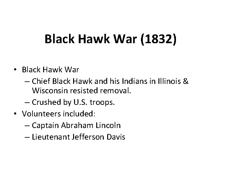 Black Hawk War (1832) • Black Hawk War – Chief Black Hawk and his