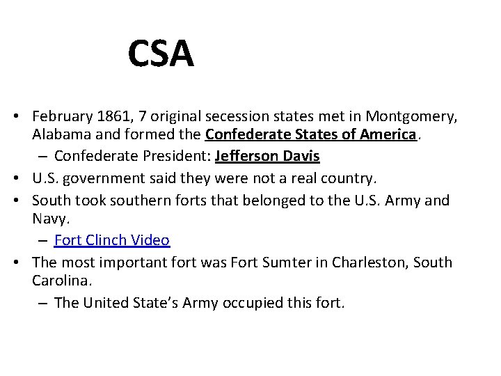 CSA • February 1861, 7 original secession states met in Montgomery, Alabama and formed