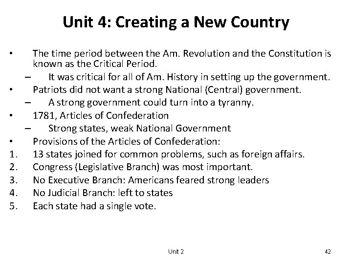 Unit 4: Creating a New Country • • 1. 2. 3. 4. 5. The