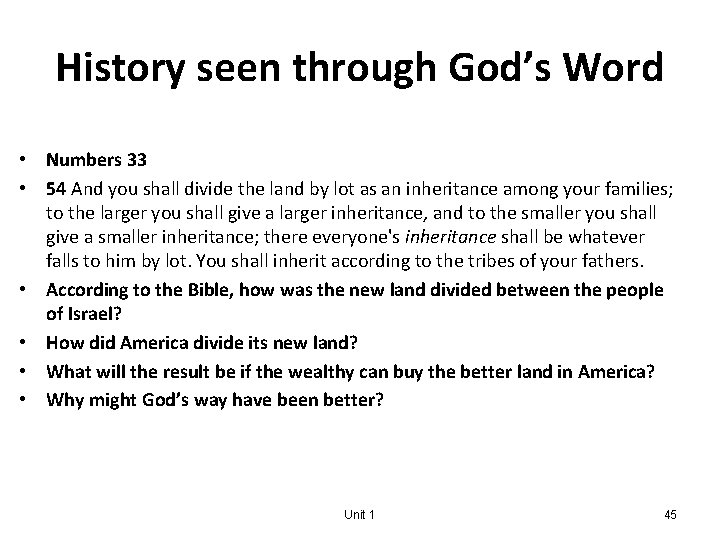 History seen through God’s Word • Numbers 33 • 54 And you shall divide