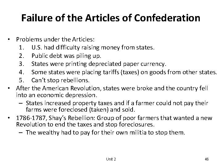 Failure of the Articles of Confederation • Problems under the Articles: 1. U. S.