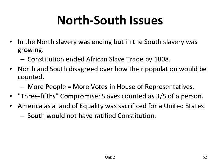 North-South Issues • In the North slavery was ending but in the South slavery