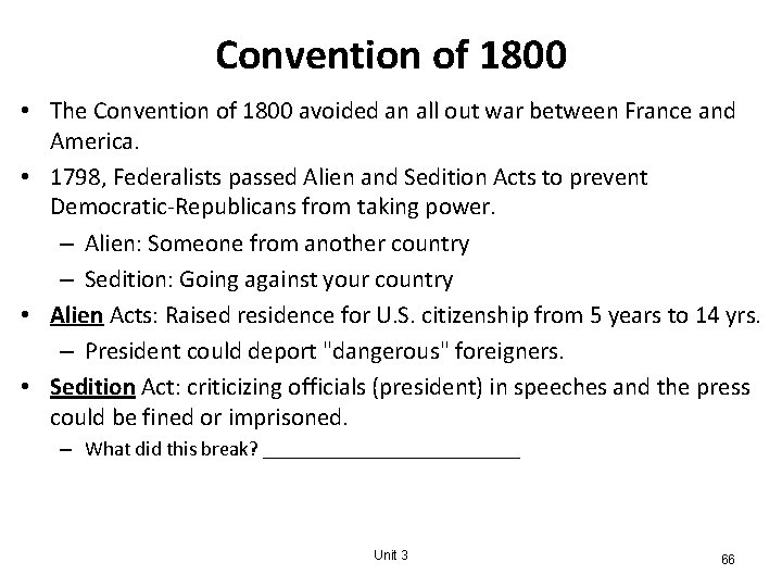 Convention of 1800 • The Convention of 1800 avoided an all out war between