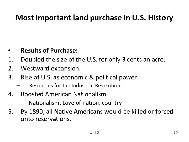 Most important land purchase in U. S. History Results of Purchase: Doubled the size