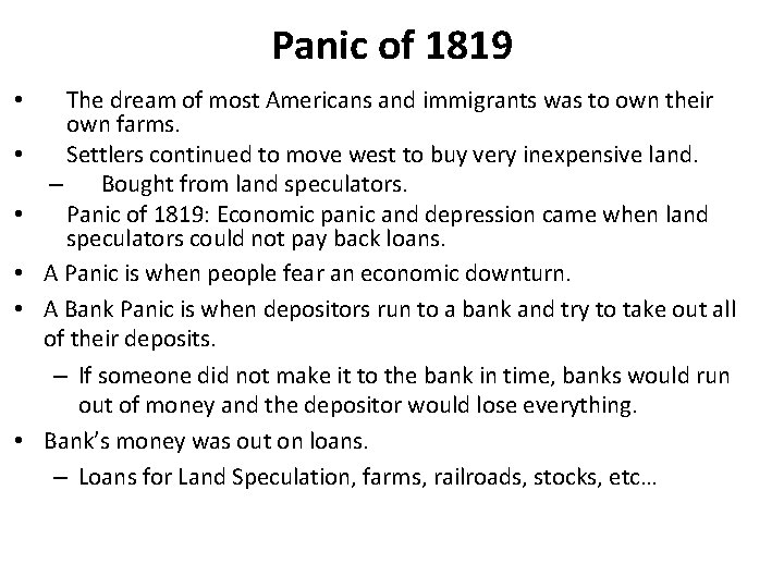 Panic of 1819 • • • The dream of most Americans and immigrants was