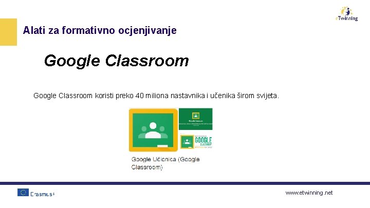 Alati za formativno ocjenjivanje Google Classroom koristi preko 40 miliona nastavnika i učenika širom