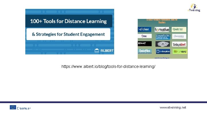 https: //www. albert. io/blog/tools-for-distance-learning/ www. etwinning. net 