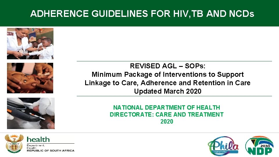 ADHERENCE GUIDELINES FOR HIV, TB AND NCDs REVISED AGL – SOPs: Minimum Package of