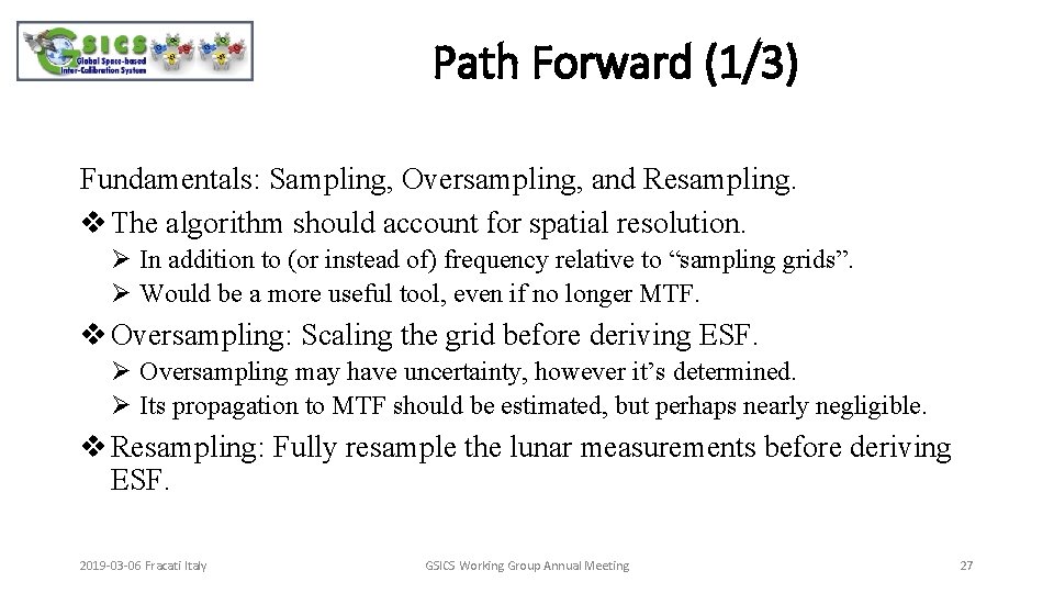 Path Forward (1/3) Fundamentals: Sampling, Oversampling, and Resampling. v The algorithm should account for