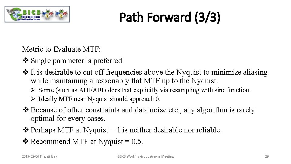 Path Forward (3/3) Metric to Evaluate MTF: v Single parameter is preferred. v It