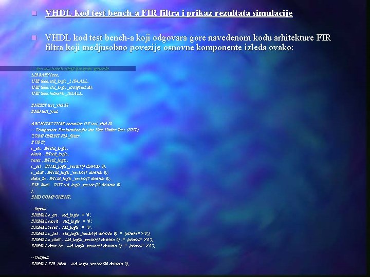 n VHDL kod test bench-a FIR filtra i prikaz rezultata simulacije n VHDL kod