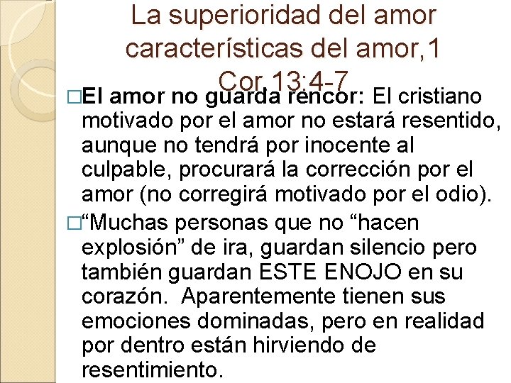 La superioridad del amor características del amor, 1 Cor. 13: 4 -7 �El amor