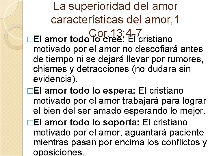 La superioridad del amor características del amor, 1 Cor. 13: 4 -7 �El amor