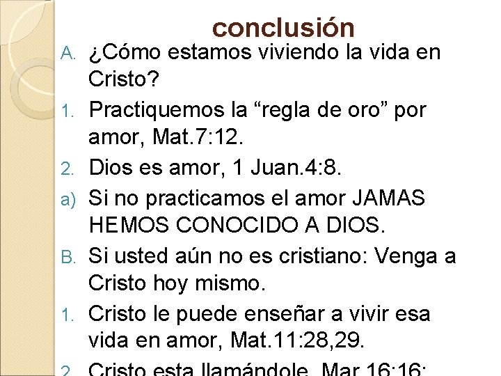A. 1. 2. a) B. 1. conclusión ¿Cómo estamos viviendo la vida en Cristo?