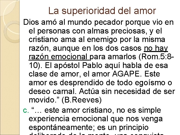 La superioridad del amor Dios amó al mundo pecador porque vio en el personas
