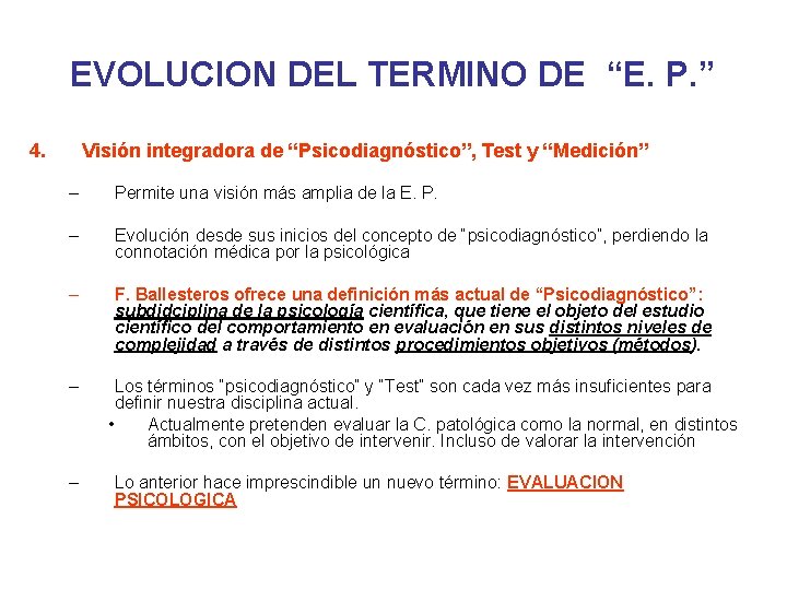 EVOLUCION DEL TERMINO DE “E. P. ” 4. Visión integradora de “Psicodiagnóstico”, Test y