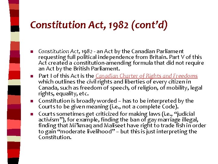 Constitution Act, 1982 (cont’d) n n Constitution Act, 1982 - an Act by the