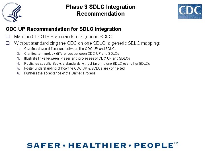 Phase 3 SDLC Integration Recommendation CDC UP Recommendation for SDLC Integration q Map the