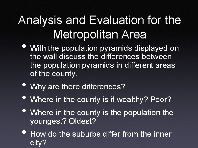 Analysis and Evaluation for the Metropolitan Area • With the population pyramids displayed on