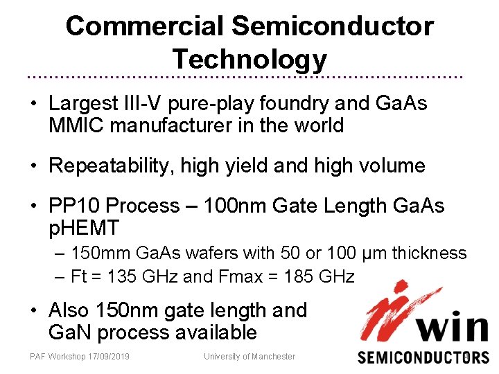 Commercial Semiconductor Technology • Largest III-V pure-play foundry and Ga. As MMIC manufacturer in