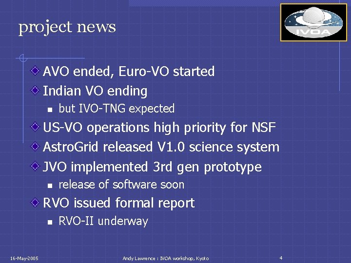 project news AVO ended, Euro-VO started Indian VO ending n but IVO-TNG expected US-VO