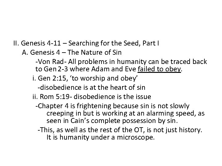 II. Genesis 4 -11 – Searching for the Seed, Part I A. Genesis 4