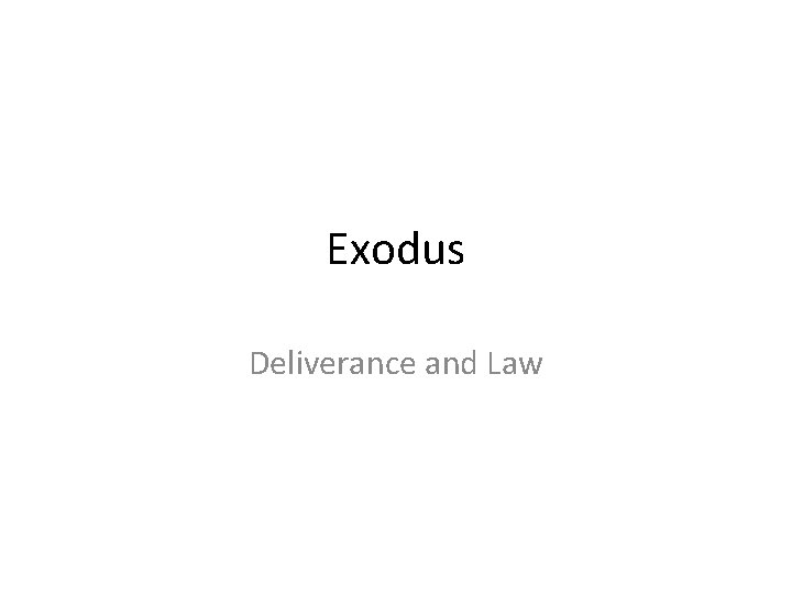 Exodus Deliverance and Law 