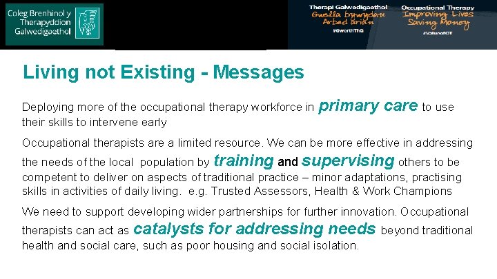 Royal College of Occupational Therapists Living not Existing - Messages Deploying more of the