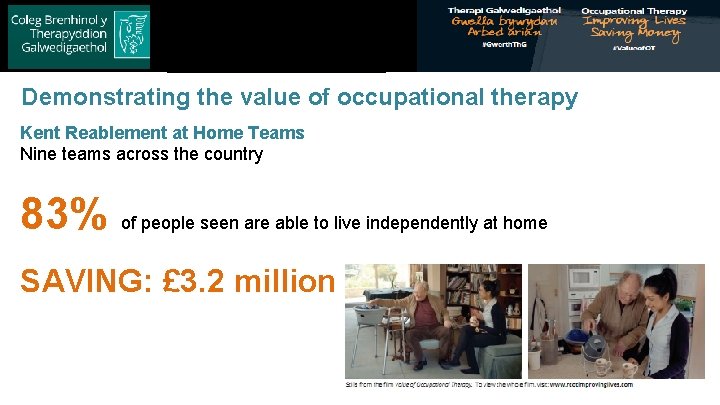 Royal College of Occupational Therapists Demonstrating the value of occupational therapy Kent Reablement at