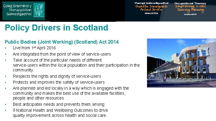Royal College of Occupational Therapists Policy Drivers in Scotland Public Bodies (Joint Working) (Scotland)