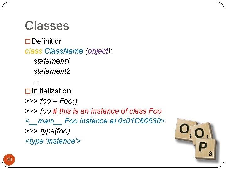 Classes � Definition class Class. Name (object): statement 1 statement 2. . . �