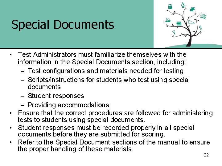 Special Documents • Test Administrators must familiarize themselves with the information in the Special